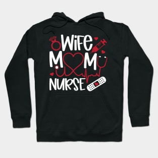 Wife Mom Nurse Hoodie